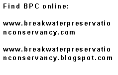 Text Box: Find BPC online:www.breakwaterpreservationconservancy.comwww.breakwaterpreservationconservancy.blogspot.com